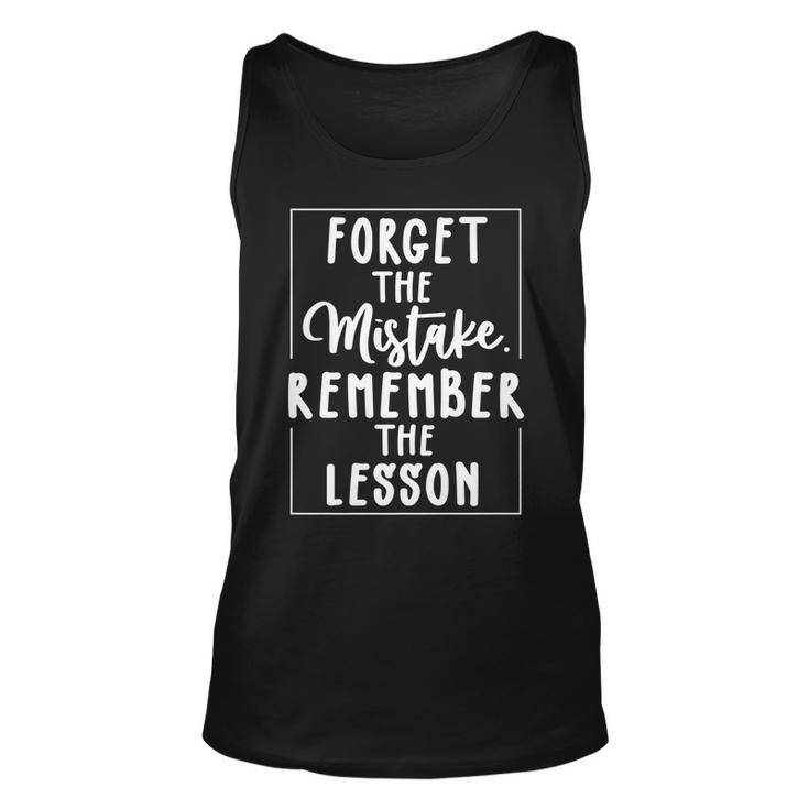 Forget The Mistake Remember The Lesson Funny Graphic    Unisex Tank Top
