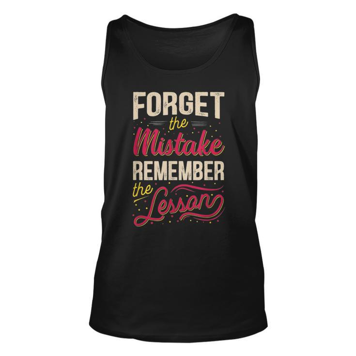 Forget The Mistake Remember The Lesson  Unisex Tank Top
