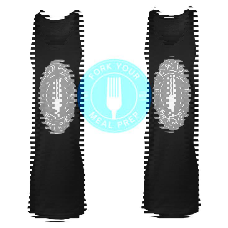 Fork Your Meal Prep Front And Back Unisex Tank Top