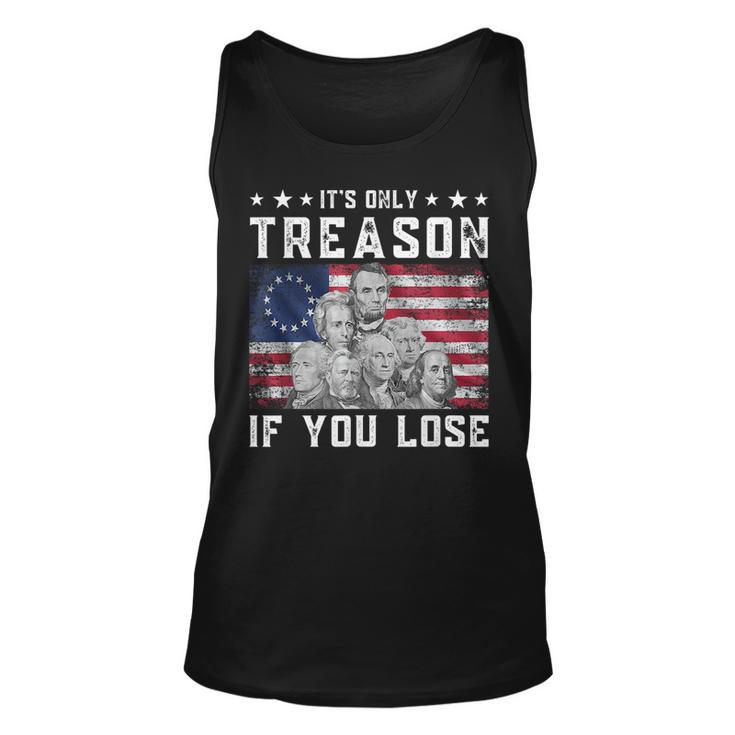 Founding Fathers Its Only Treason If You Lose 4Th Of July Unisex Tank Top