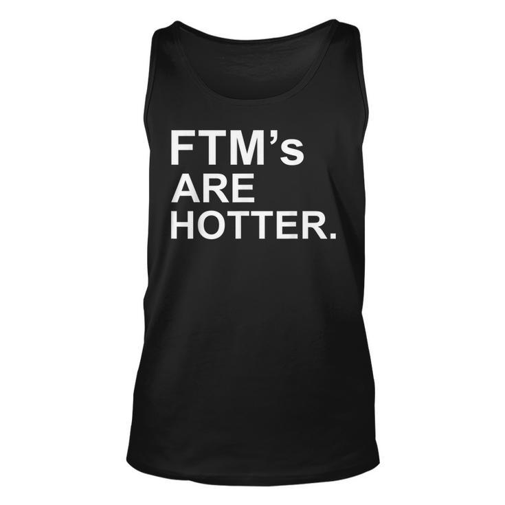 Ftms Are Hotter Funny Trans Lgbtq Pride Gift T  Unisex Tank Top