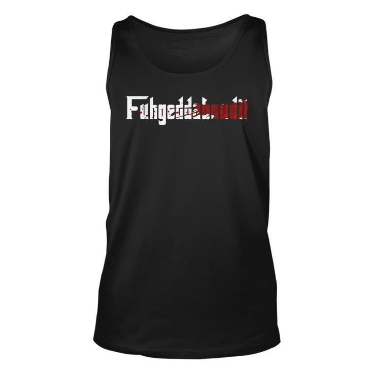 Fuhgeddaboudit  Forget About It Mafia New York Nyc Unisex Tank Top