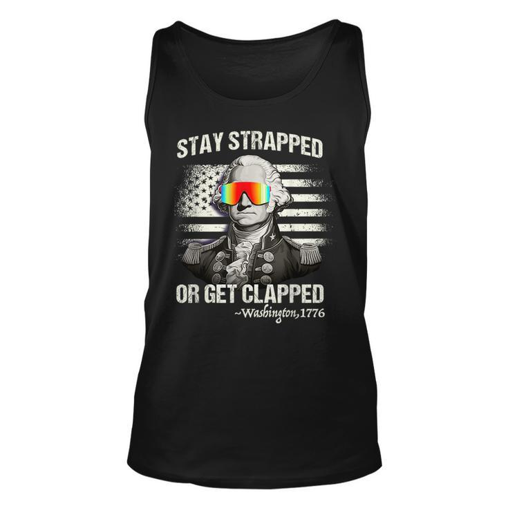 Funny 4Th Of July  Stay Strapped Get Clapped Washington  Unisex Tank Top