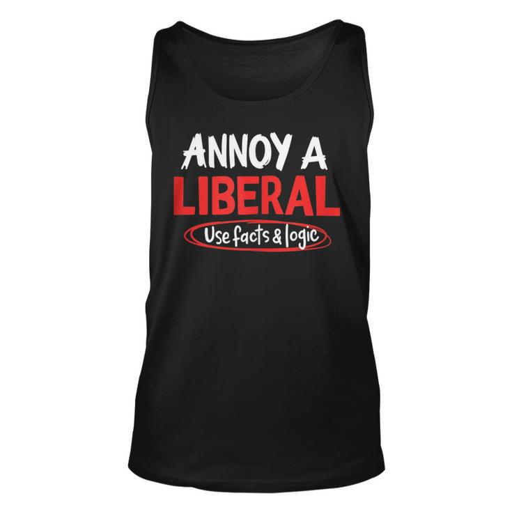 Funny Annoy A Liberal Use Facts And Logic Gift  Unisex Tank Top