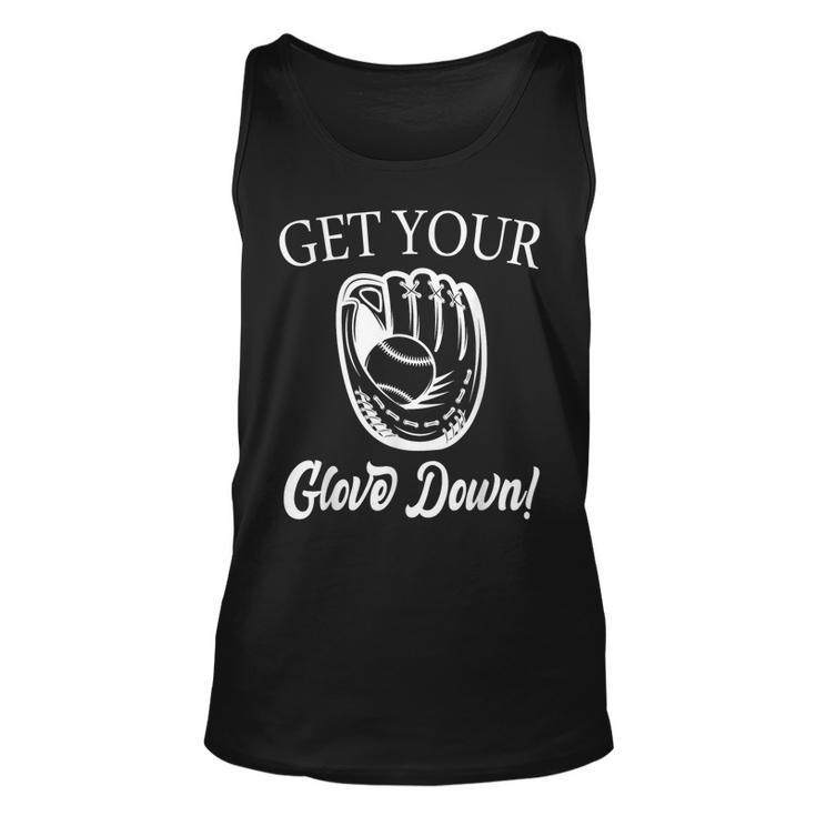 Funny Baseball Get Your Glove Down Baseball Dad  Unisex Tank Top
