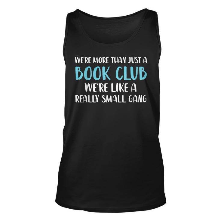 Funny Book Club Were More Than Just Funny Book Club  Unisex Tank Top
