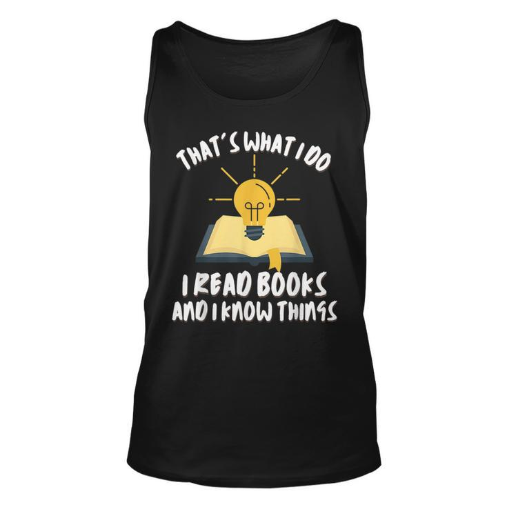 Funny Dad Thats What I Do I Read Books And I Know Things Unisex Tank Top