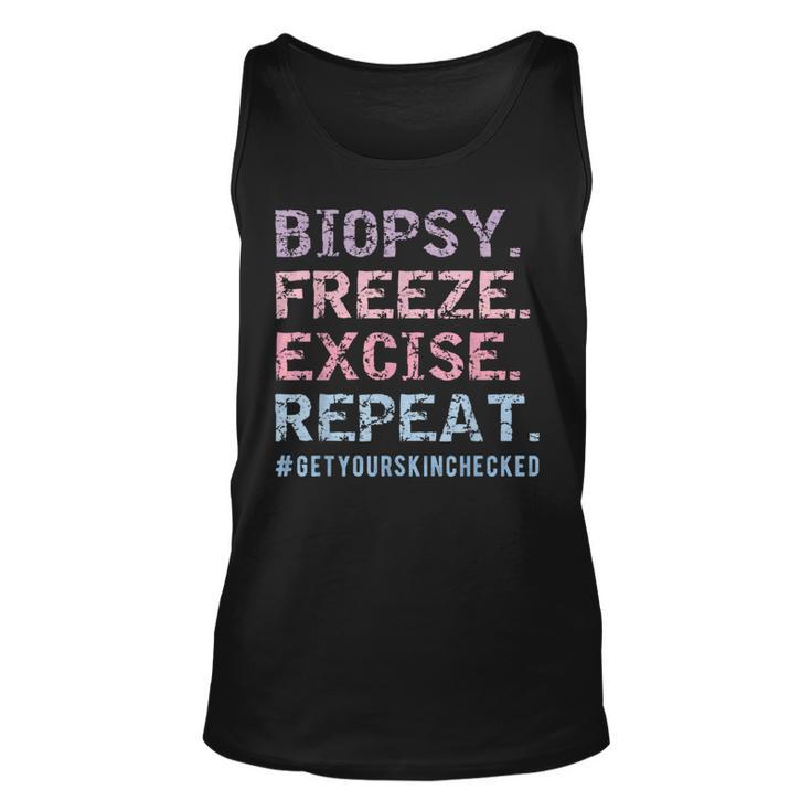 Dermatologist Biopsy Freeze Excise Repeat Dermatology Tank Top