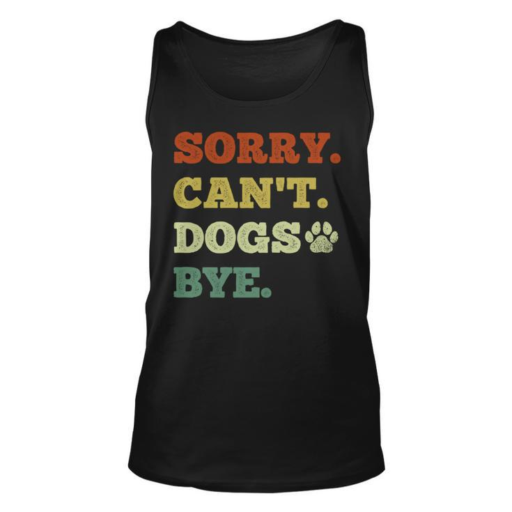 Dog Lover Sorry Can't Dogs Bye Tank Top