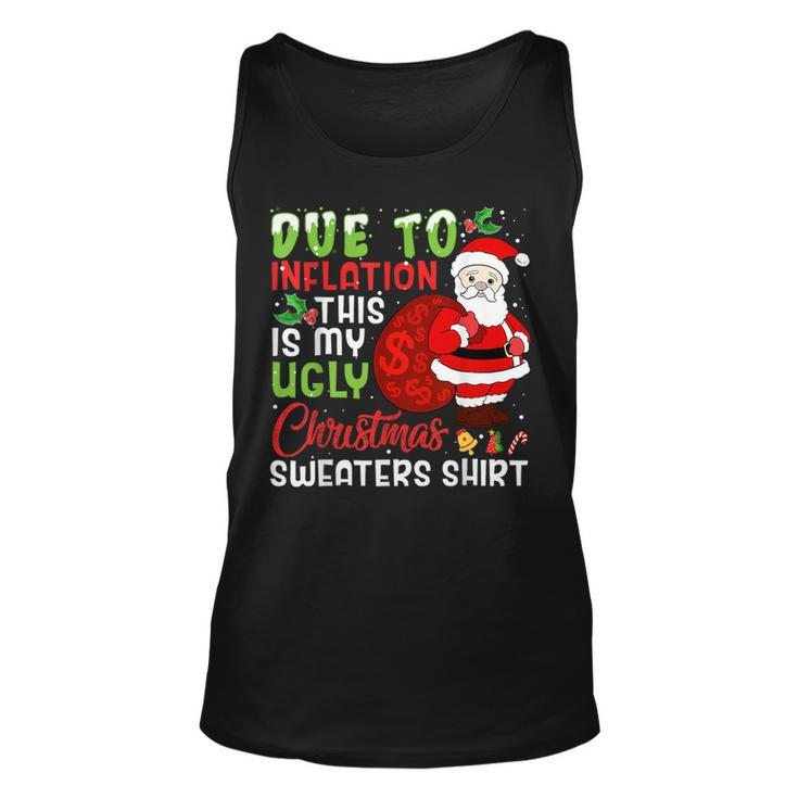 Due To Inflation This Is My Ugly Christmas Sweaters Tank Top