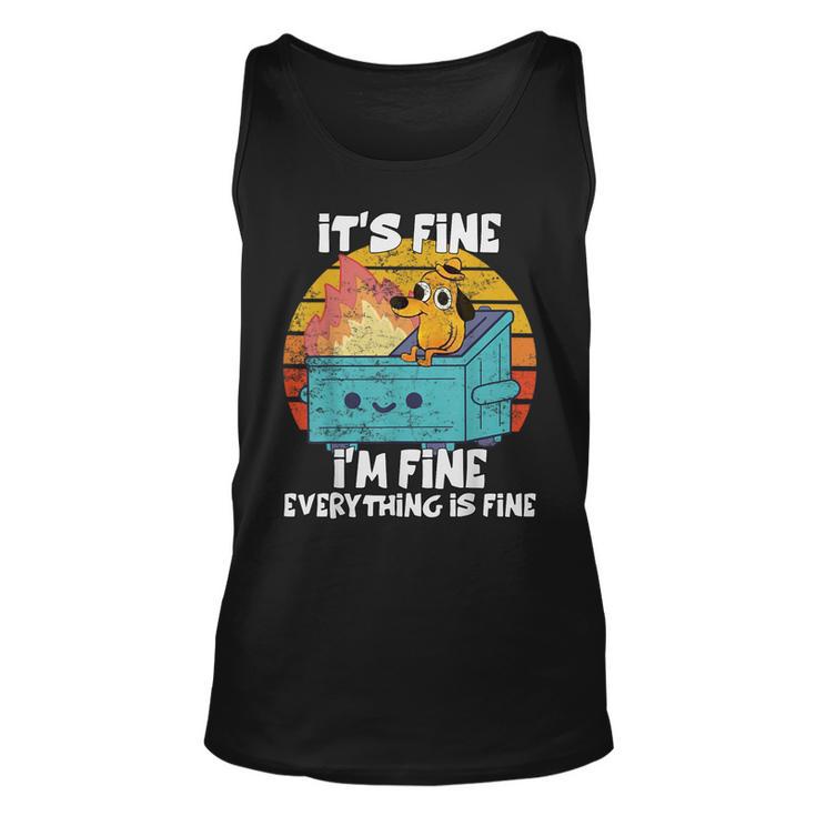 Dumpster Its Fine I'm Fine Everything Is Fine Dog Meme Tank Top