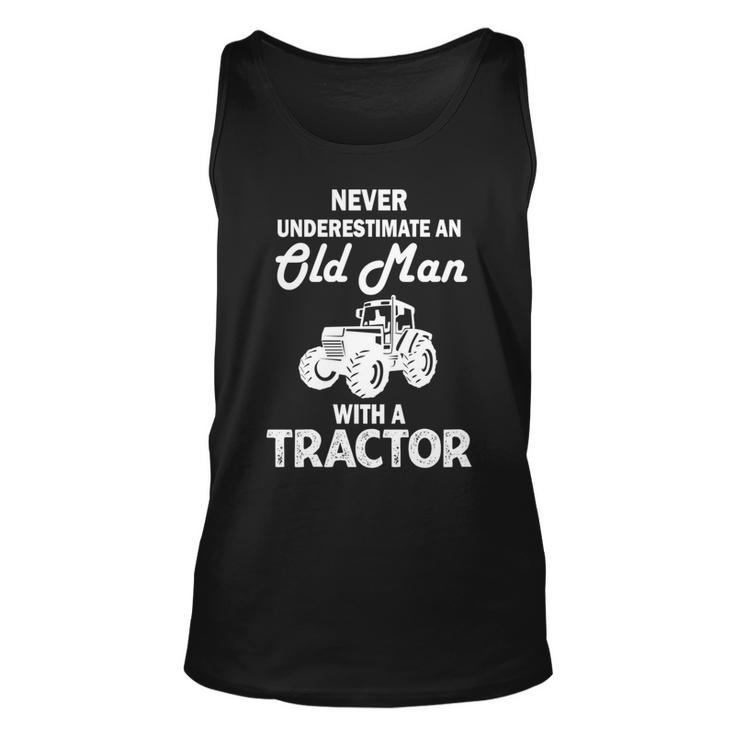 Funny Farmer Never Underestimate An Old Man With A Tractor Unisex Tank Top