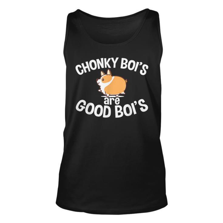 Funny Fat Dog  Chonky Bois Are Good Boys Dog Lover Gift  Unisex Tank Top