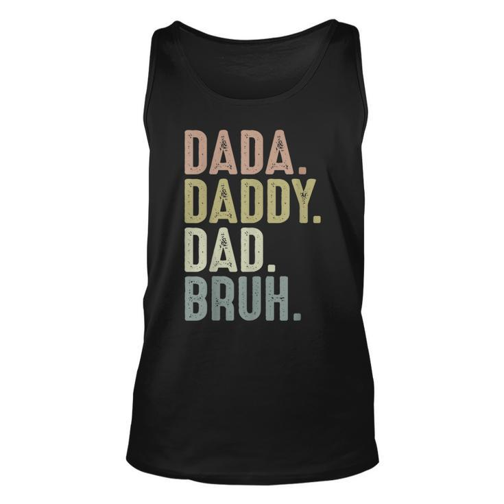 Funny Fathers Day  For Men From Dada Daddy Dad To Bruh Unisex Tank Top