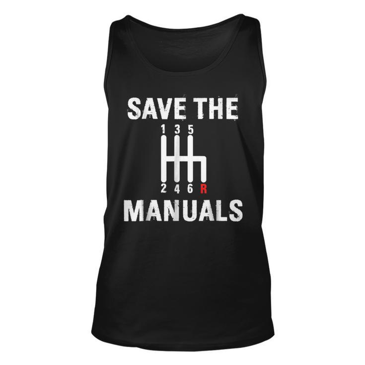 Funny  For Car Lovers Save The Manuals 6 Speed Unisex Tank Top