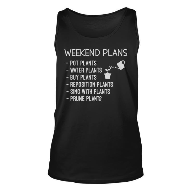 Funny Gift For Plant Lover Weekend Plans Sayings  - Funny Gift For Plant Lover Weekend Plans Sayings  Unisex Tank Top
