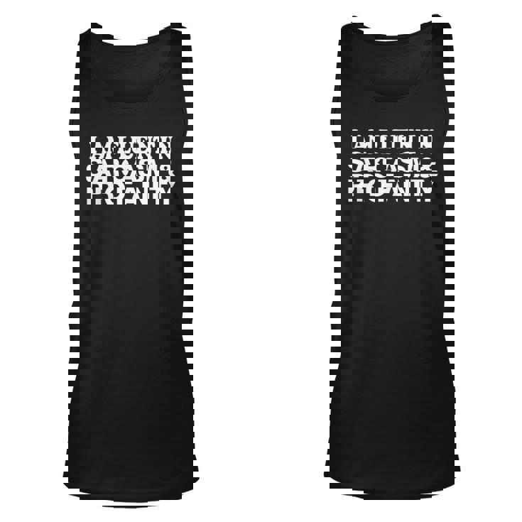 Funny Gift - I Am Fluent In Sarcasm And Profanity Unisex Tank Top