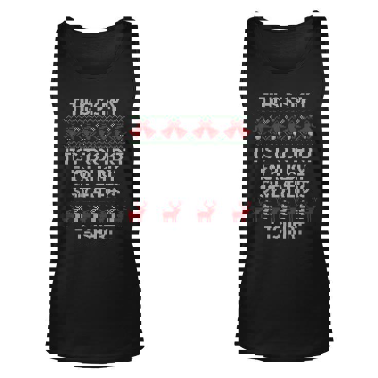 This Is My It's Too Hot For Ugly Sweaters Tank Top