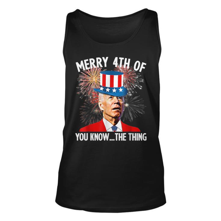 Funny Joe Biden Merry 4Th Of You KnowThe Thing 4Th Of July  Unisex Tank Top