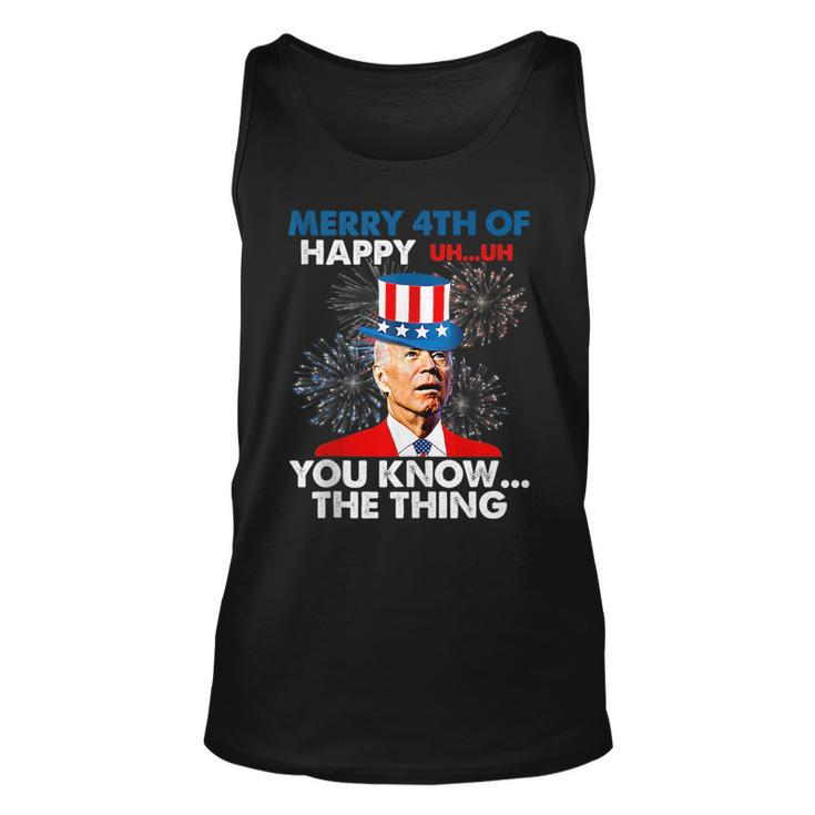 Funny Joe Biden Merry 4Th Of You Knowthe Thing 4Th Of July Unisex Tank Top