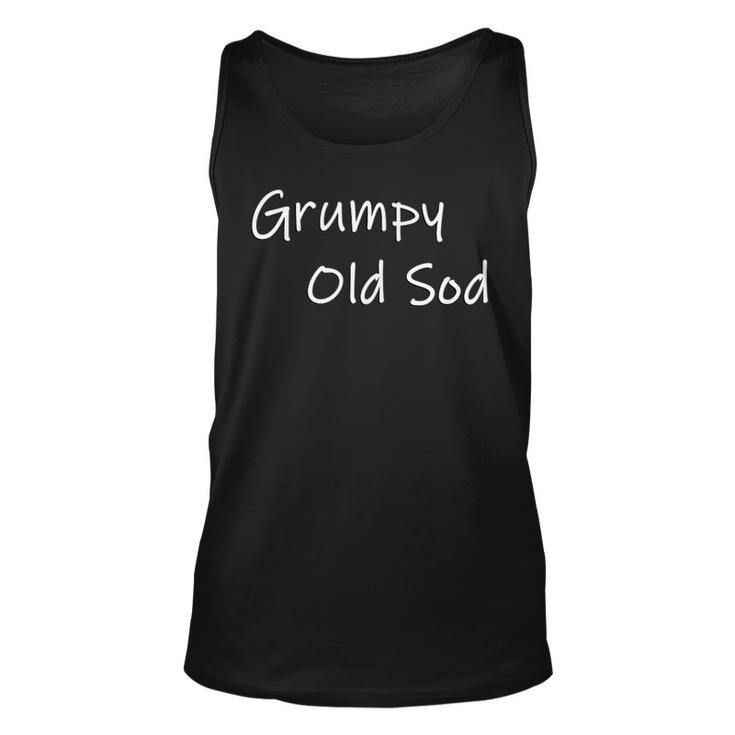 Funny Silly Mens Grumpy Old Sod Birthday Retirement Gift  Unisex Tank Top