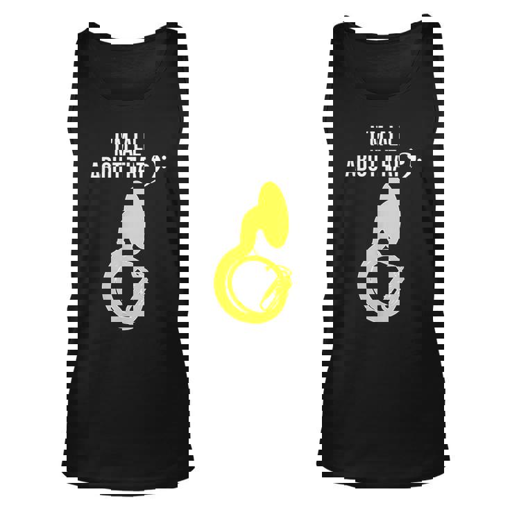 Funny Sousaphone Im All About That Marching Band Unisex Tank Top