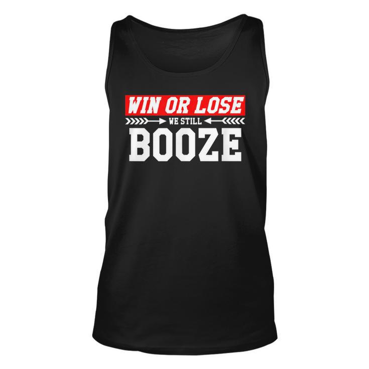 Funny Sports Fan Win Or Lose We Still Booze Alcohol  Unisex Tank Top