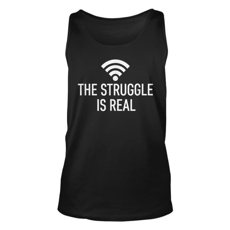 Funny The Struggle Is Real  Computer Gamer Nerd Unisex Tank Top