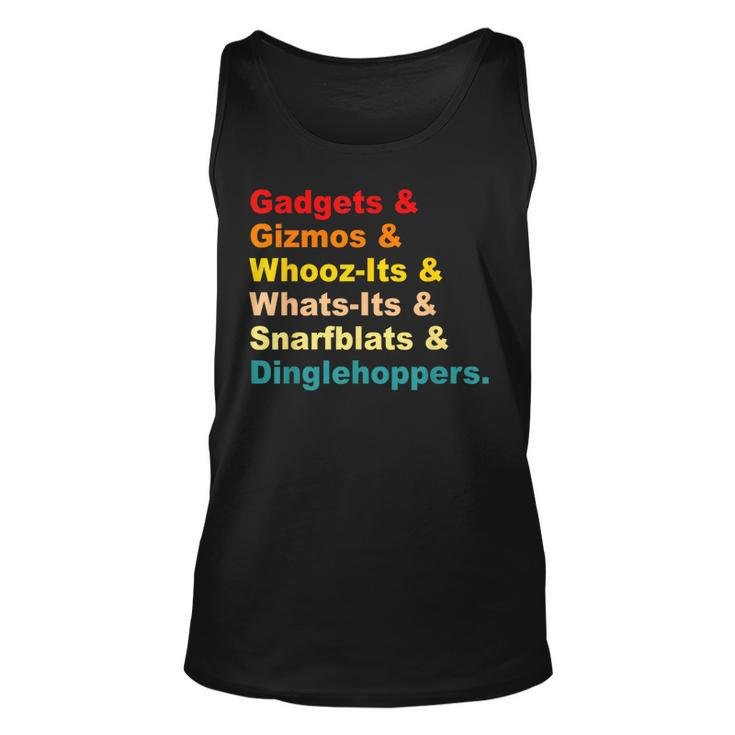 Gadgets & Gizmos & Whooz-Its & Whats-Its Vintage Quote  Unisex Tank Top