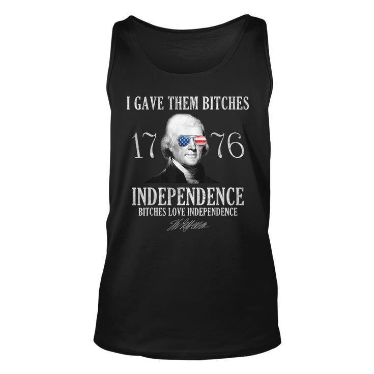 I Gave Them Bitches 1776 Independence Love Independence 1776 Tank Top