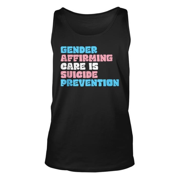 Gender Affirming Care Is Suicide Prevention Lgbt Rights   Unisex Tank Top