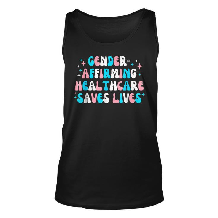 Gender Affirming Healthcare Saves Lives Transgender Pride  Unisex Tank Top