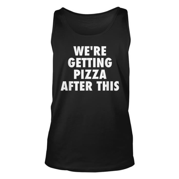 We Are Getting Pizza After This Saying Workout Gym Pizza Tank Top