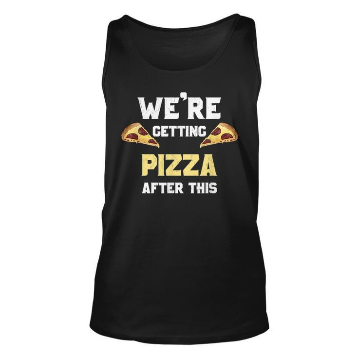 After This We Are Getting Pizza Workout Shir Pizza Tank Top