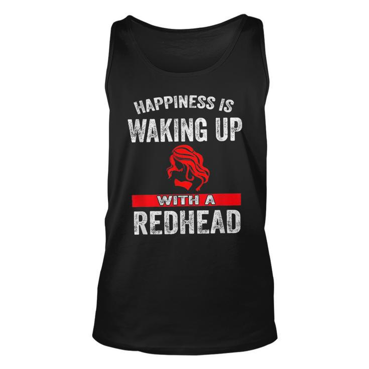 Girl Happiness Is Waking Up With A Redhead Unisex Tank Top