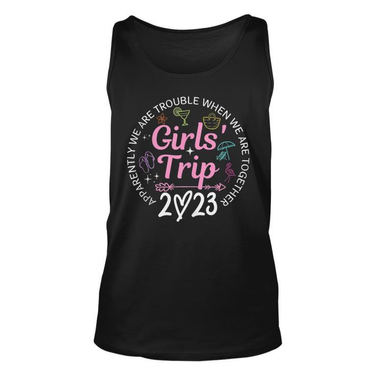 Girls Trip 2023 Apparently Are Trouble When Were Together  Unisex Tank Top