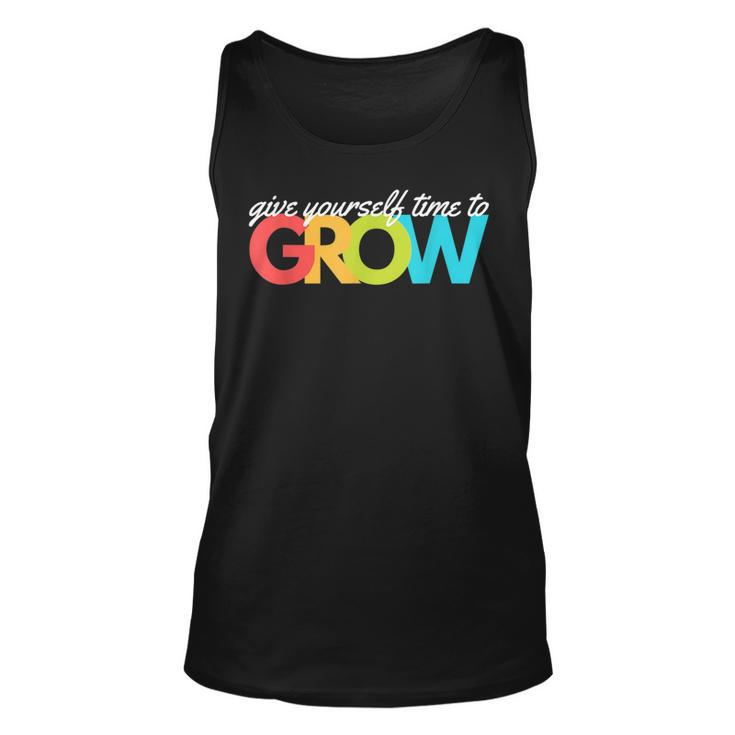 Give Yourself Time To Grow Inspirational Motivational Growth Motivational Tank Top