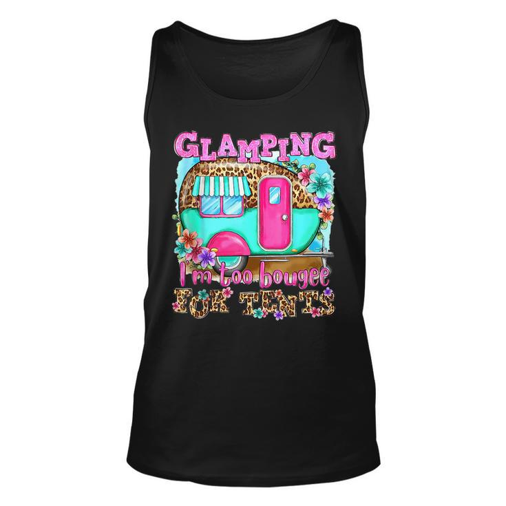 Glamping Im Too Boujee For Tents Camp Out Doors Leopard Unisex Tank Top