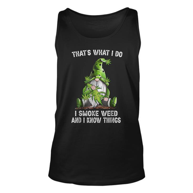 Gnome Thats What I Do I Smoke Weed And I Know Things 2023 Unisex Tank Top