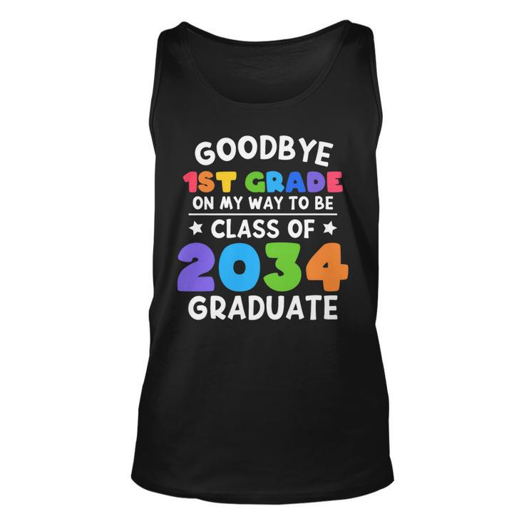 Goodbye 1St Grade Class Of 2034 Graduate 1St Grade Cute   Unisex Tank Top