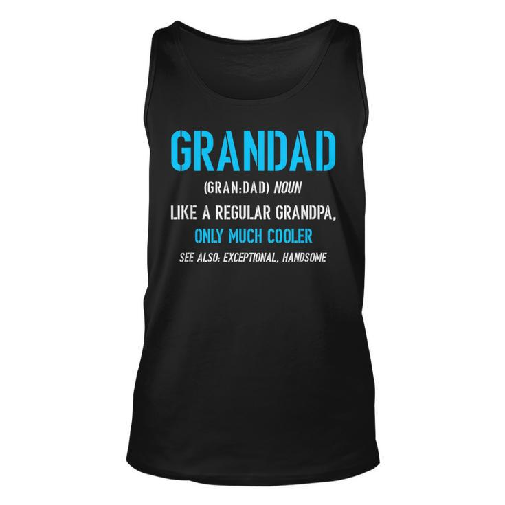 Grandad Gift Like A Regular Funny Definition Much Cooler  Unisex Tank Top