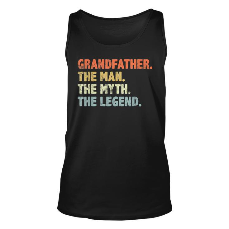 Grandfather The Man Myth Legend Fathers Day Funny Grandpa  Unisex Tank Top