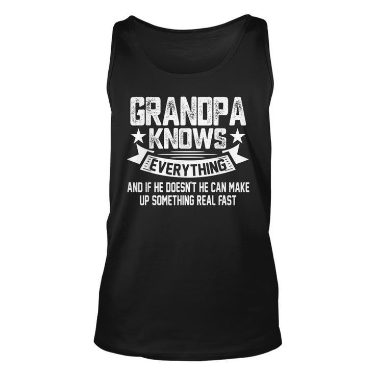 Grandpa Knows Everything Fathers Day  Unisex Tank Top