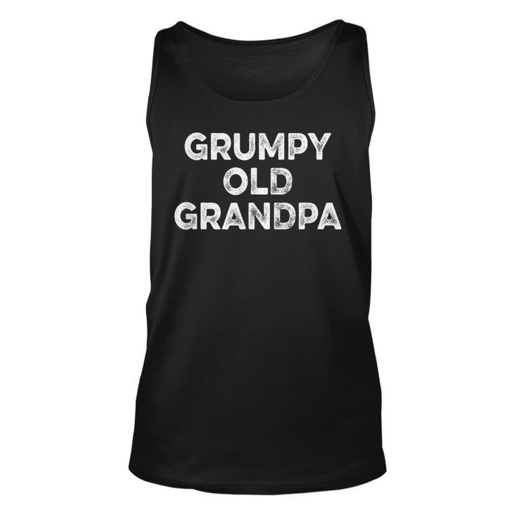 Grumpy Old Grandpa  Gift For Grandad Pop Gift For Mens Unisex Tank Top