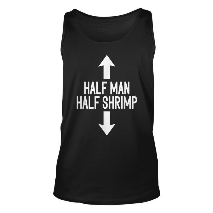 Half Man Half Shrimp Funny Unisex Tank Top