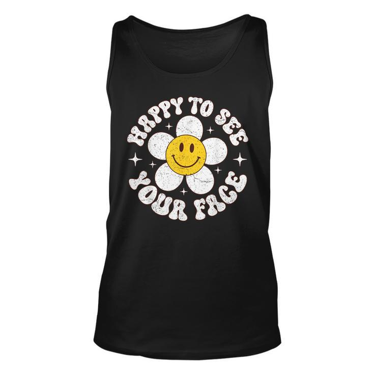 Happy To See Your Face Cute First Day Of School Friend Squad Tank Top