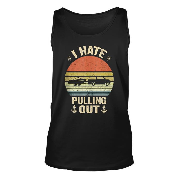 I Hate Pulling Out Retro Boating Boat Captain Saying Boating Tank Top