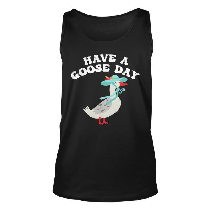 Have A Goose Day Funny Animal Feast  Unisex Tank Top