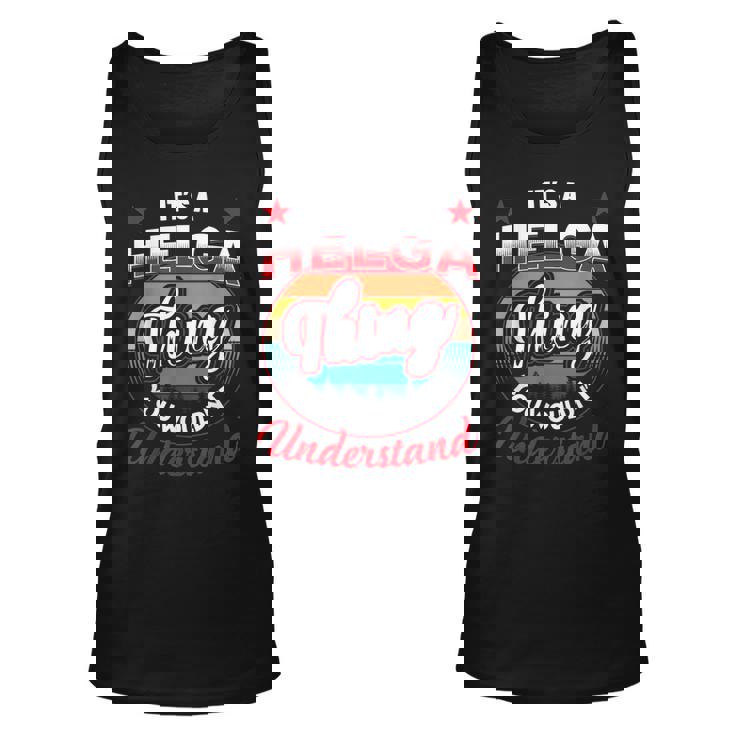Helga Retro Name Its A Helga Thing Unisex Tank Top