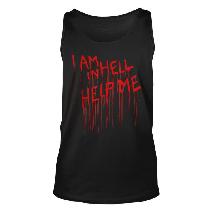 I Am In Hell Help Me From Horror Movie Blood Horror Tank Top